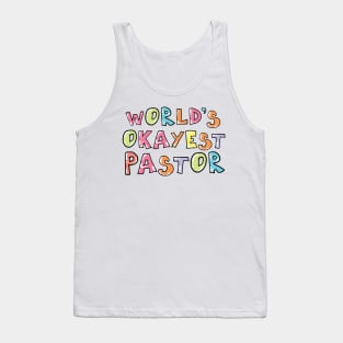 World's Okayest Pastor Gift Idea Tank Top